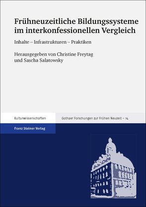 Frühneuzeitliche Bildungssysteme im interkonfessionellen Vergleich von Freytag,  Christine, Salatowsky,  Sascha