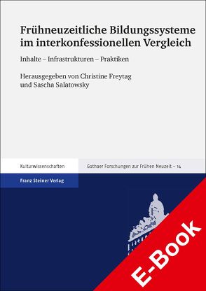 Frühneuzeitliche Bildungssysteme im interkonfessionellen Vergleich von Freytag,  Christine, Salatowsky,  Sascha