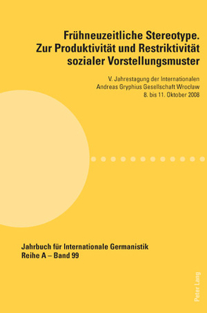 Frühneuzeitliche Stereotype. Zur Produktivität und Restriktivität sozialer Vorstellungsmuster von Borgstedt,  Thomas, Czarnecka,  Miroslawa, Jablecki,  Thomasz