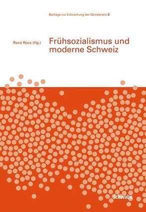 Frühsozialismus und moderne Schweiz von Roca,  René