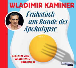 Frühstück am Rande der Apokalypse von Fruck,  Wolf-Dietrich, Kaminer,  Wladimir