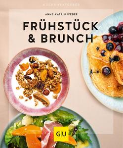 Frühstück & Brunch von Weber,  Anne-Katrin