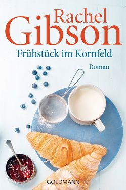 Frühstück im Kornfeld von Gibson,  Rachel, Hartmann,  Elisabeth