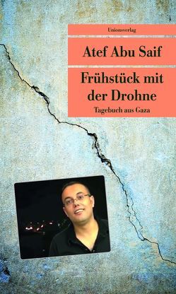 Frühstück mit der Drohne von Bohn,  Marianne, Saif,  Atef Abu