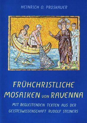 Frühchristliche Mosaiken aus Ravenna von Proskauer,  Heinrich O