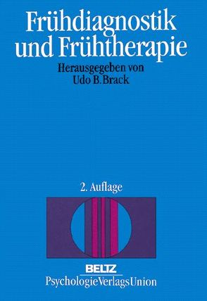 Frühdiagnostik und Frühtherapie von Brack,  Udo B.