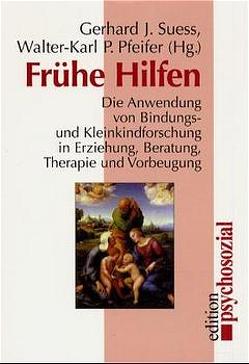Frühe Hilfen von Pfeifer,  Walter-Karl P., Suess,  Gerhard J.