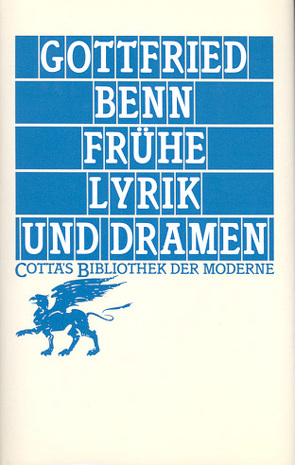 Frühe Lyrik und Dramen (Cotta’s Bibliothek der Moderne, Bd. 8) von Benn,  Gottfried