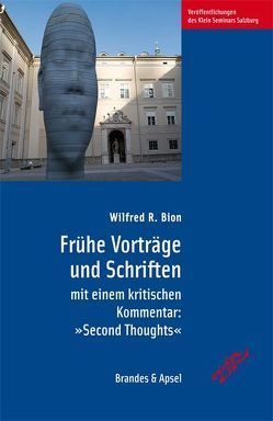 Frühe Vorträge und Schriften mit einem kritischen Kommentar: ‚Second Thoughts‘ von Bion,  Wilfred R., Mätzler,  Karl, Mätzler,  Ruth, Vorspohl,  Elisabeth