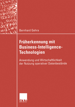 Früherkennung mit Business-Intelligence-Technologien von Gehra,  Bernhard, Hess,  Prof. Dr. Thomas