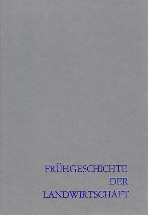 Frühgeschichte der Landwirtschaft in Deutschland von Benecke,  Norbert, Donat,  Peter, Grindmuth-Dallmer,  Eike, Willerding,  Ullrich