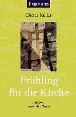 Frühling für die Kirche von Kuller,  Dieter, Pannenberg,  Wolfhart