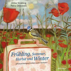 Frühling, Sommer, Herbst und Winter von Ottkowski,  Petra, Strätling,  Ulrike