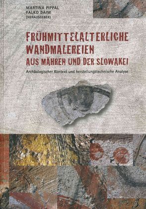 Frühmittelalterliche Wandmalereien aus Mähren und der Slowakei von Daim,  Falko, Pippal,  Martina