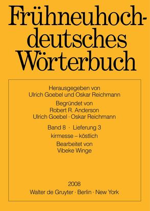 Frühneuhochdeutsches Wörterbuch / kirmesse – köstlich von Winge,  Vibeke