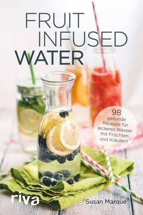 Fruit Infused Water von Marque,  Susan