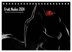 Fruit Nudes 2024 (Tischkalender 2024 DIN A5 quer), CALVENDO Monatskalender von Schultes,  Michael