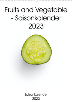 Fruits and Vegetable – Saisonkalender 2023 (Wandkalender 2023 DIN A2 hoch) von Same