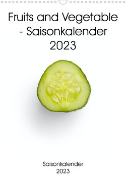 Fruits and Vegetable – Saisonkalender 2023 (Wandkalender 2023 DIN A3 hoch) von Same