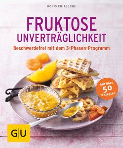Fruktose-Unverträglichkeit von Fritzsche,  Doris
