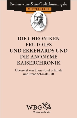 Frutolfs und Ekkehards Chroniken und die anonyme Kaiserchronik von Schmale Ott,  Irene, Schmale,  Franz-Josef