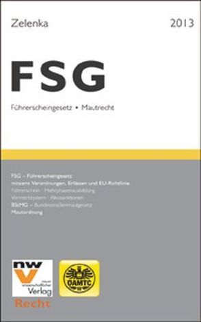 FSG – Führerscheingesetz und Mautrecht von Zelenka,  Ursula