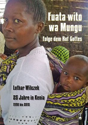 Fuata wito wa Mungu / Folge dem Ruf Gottes von Wilczek,  Lothar