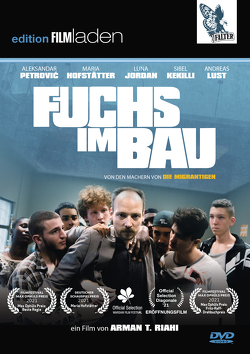 Fuchs im Bau von Hofstätter,  Maria, Kekilli,  Sibel, Lust,  Andreas, Petrovic,  Aleksandar, Riahi,  Arman T.