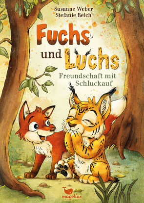 Fuchs und Luchs – Freundschaft mit Schluckauf von Reich,  Stefanie, Weber,  Susanne