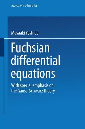 Fuchsian Differential Equations von Yoshida,  Masaaki