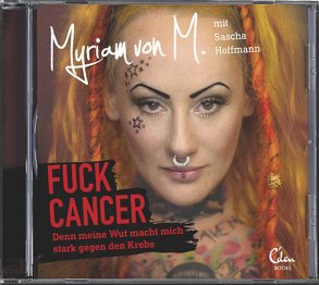 Fuck Cancer von Hoffmann,  Sascha, M,  Myriam von