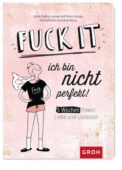Fuck it, ich bin nicht perfekt! von Groh Verlag