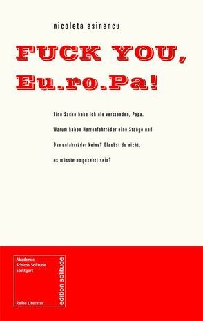 FUCK YOU, Eu.ro.Pa! von Esinencu,  Nicoleta, Kopp,  Helga