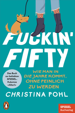 Fuckin‘ Fifty von Pohl,  Christina