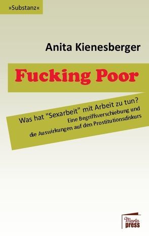 Fucking Poor von Kienesberger,  Anita