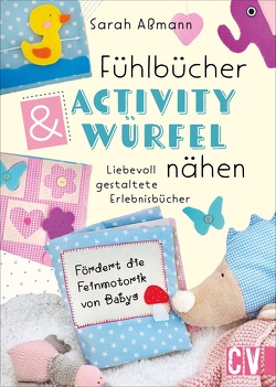 Fühlbücher & Activity-Würfel nähen von Aßmann,  Sarah