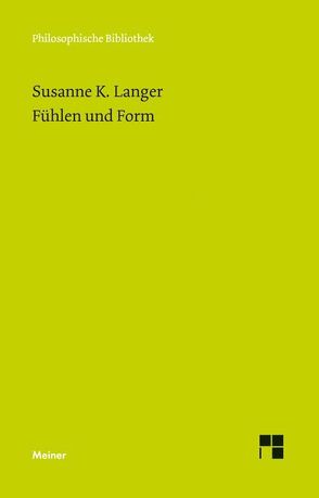 Fühlen und Form von Goldmann,  Christiana, Grüny,  Christian, Langer,  Susanne K.