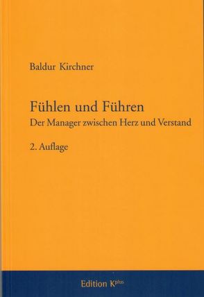 Fühlen und Führen von Kirchner,  Prof. Dr. Baldur