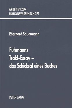 Fühmanns Trakl-Essay – das Schicksal eines Buches von Sauermann,  Eberhard