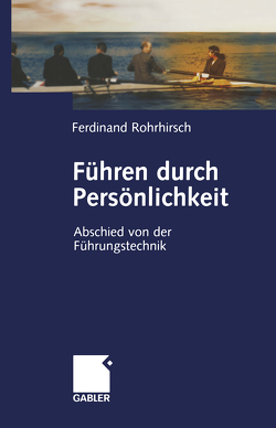 Führen durch Persönlichkeit von Rohrhirsch,  Ferdinand