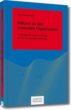 Führen in der Gesunden Organisation von Kallenbach,  Ingo