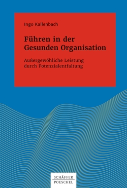 Führen in der Gesunden Organisation von Kallenbach,  Ingo