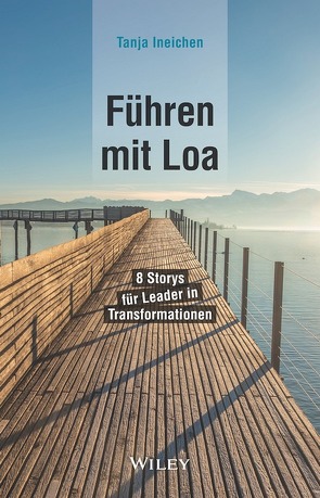 Führen mit Loa von Ineichen,  Tanja