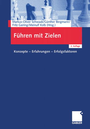 Führen mit Zielen von Bergmann,  Günther, Gairing,  Fritz, Kolb,  Meinulf, Schwaab,  Markus-Oliver