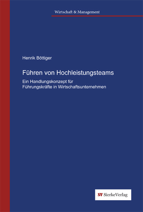 Führen von Hochleistungsteams. von Böttiger,  Henrik