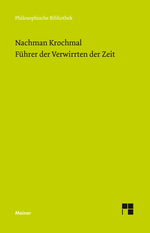 Führer der Verwirrten der Zeit. Bände 1 und 2 von Krochmal,  Nachman, Lehnardt,  Andreas