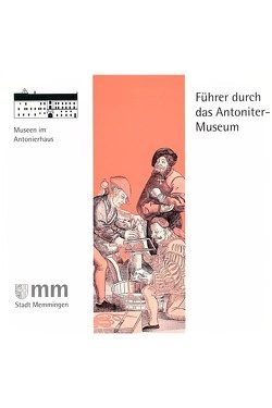 Führer durch das Antoniter-Museum von Bayer,  Hans W, Mischlewski,  Adalbert