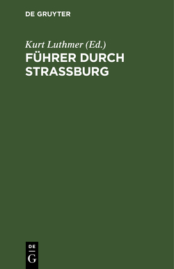 Führer durch Strassburg von Luthmer,  Kurt