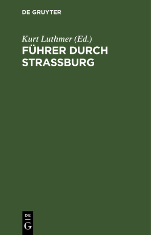 Führer durch Strassburg von Luthmer,  Kurt