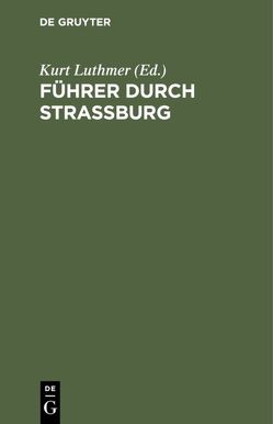 Führer durch Strassburg von Luthmer,  Kurt